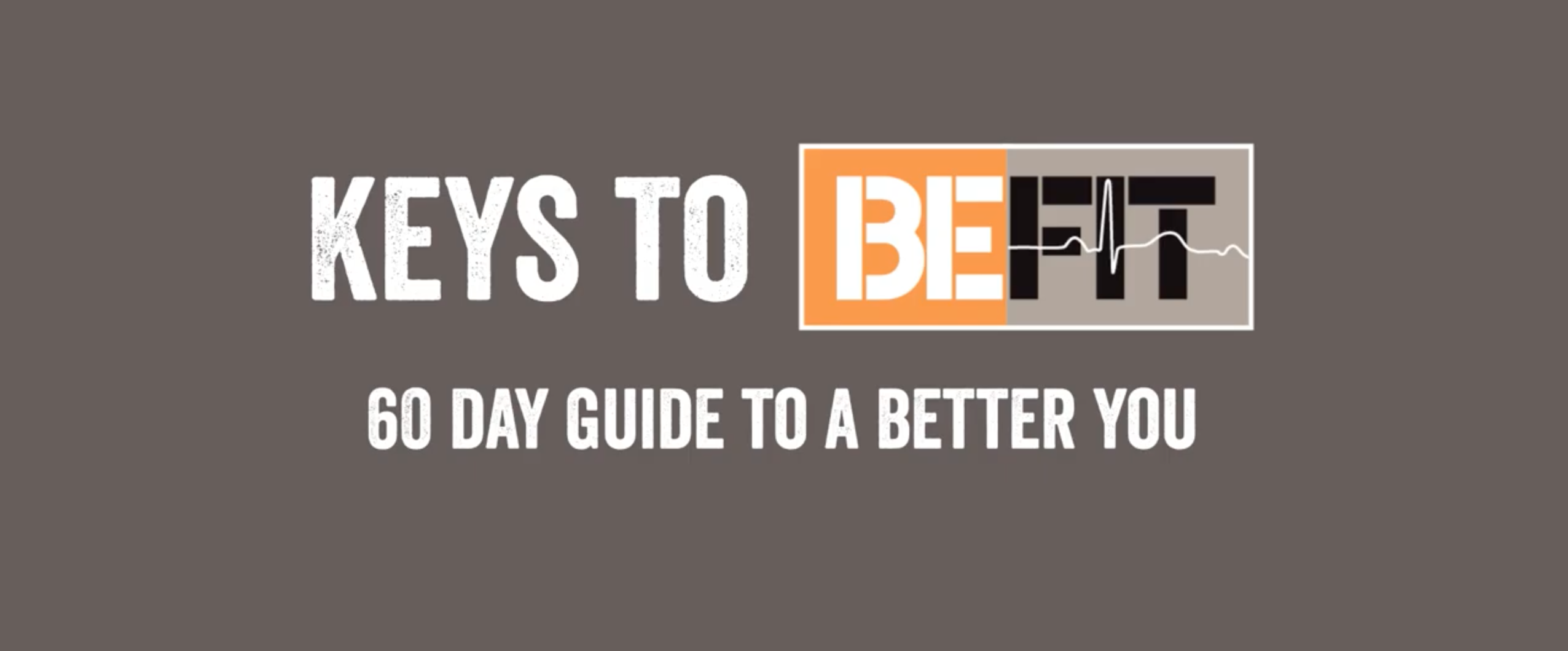 Keys to Be Fit - A 60 Day Guide to a Better You