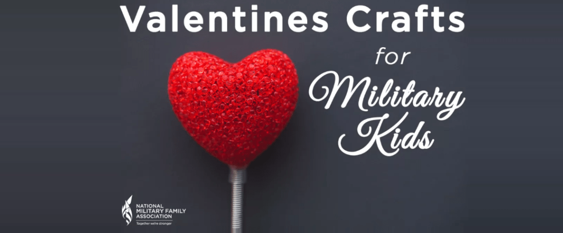 Easy Valentine’s Day Crafts for Military Kids!