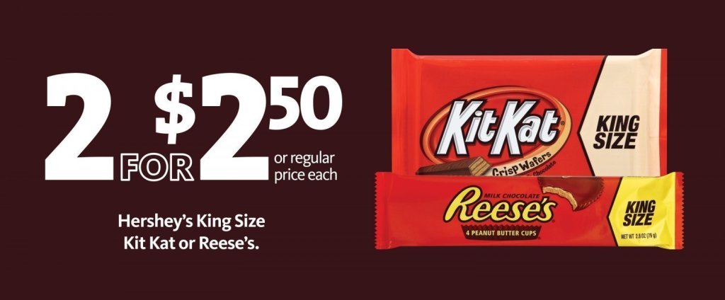 King Size Kit Kat or Reese’s 2/$2.50