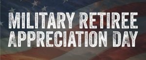 Military Retiree Appreciation Day