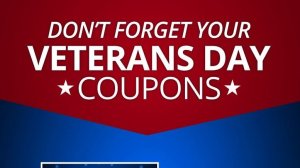 Don't Forget Your Veterans Day Coupons