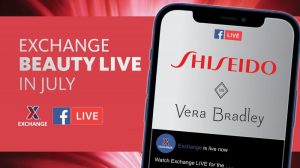 SHISEIDO, Vera Bradley To Join Exchange’s ‘Beauty Live’