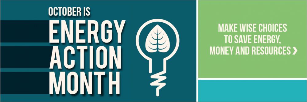 Energy Action Month 2022 Logo: October is Energy Action Month. Make Wise Choices to Save Energy, Money and Resources