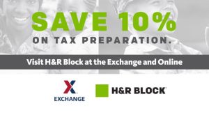 Exchange and H&R Block Offering Military Community 10% Off Tax Preparation