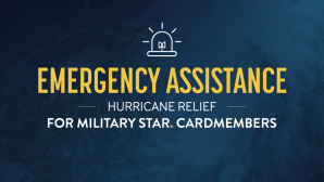 MILITARY STAR Extends Emergency Assistance for Cardmembers Affected by Hurricanes Helene and Milton